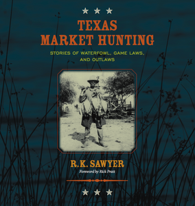 Texas Market Hunting (2013)